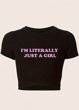 I’m Literally Just A Girl Shirt